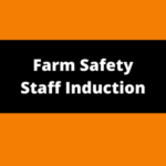 Farm Safety Staff Induction - Wycheproof